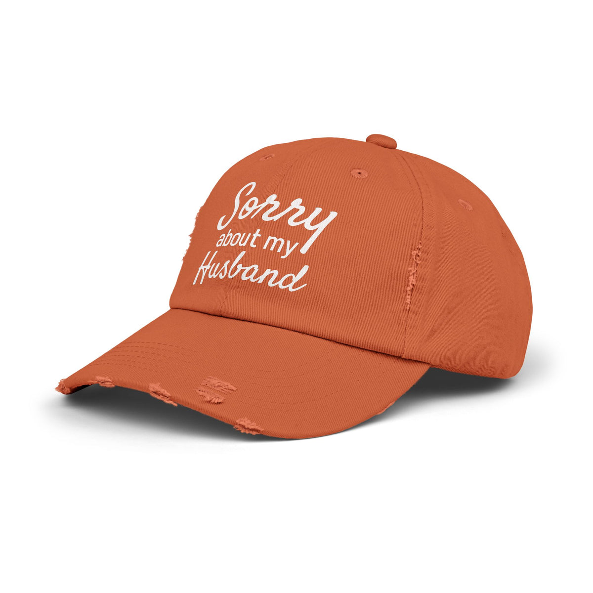 Unisex Distressed Cap With 'Sorry About My Husband' Quote, Casual Hat for Moms, Funny Gift, Everyday Wear, Birthday, Humor