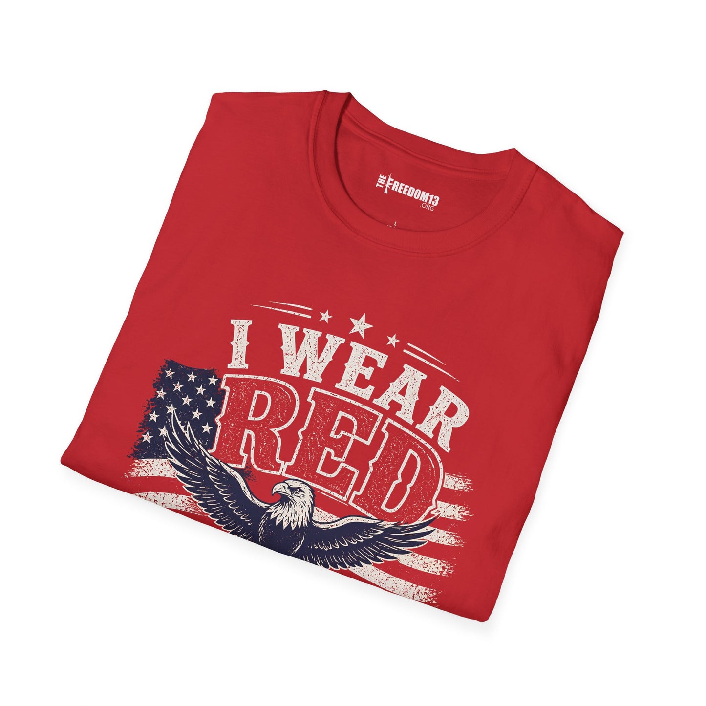 T-Shirt — "I Wear Red Because I Care" Patriotic Graphic (Awareness, Support & Fundraiser Tee)