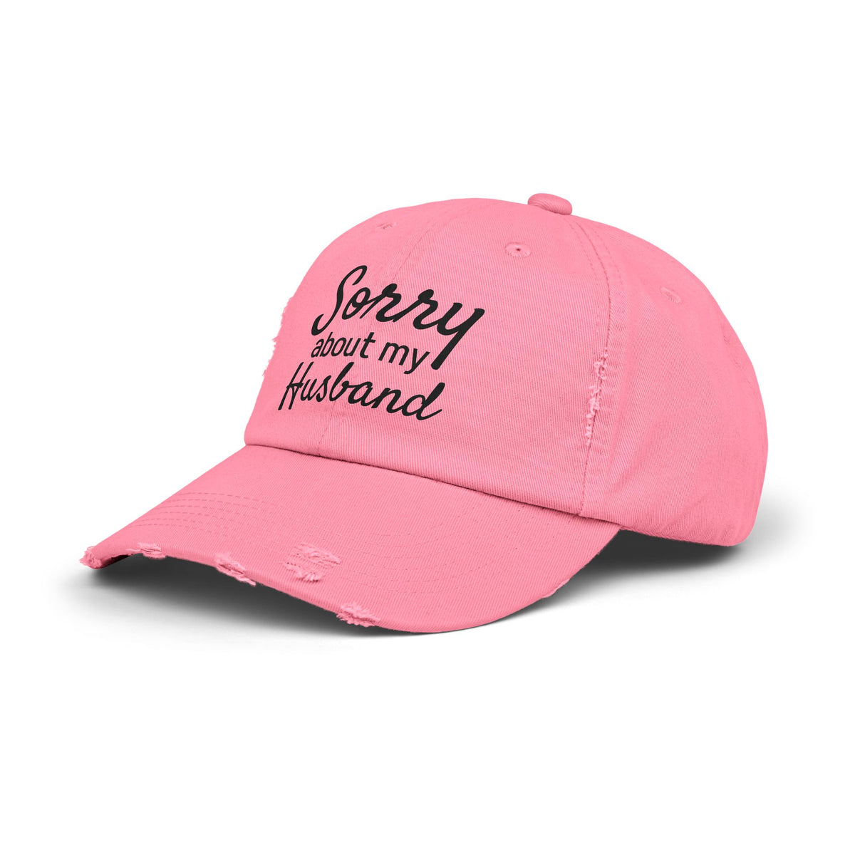 Unisex Distressed Cap With 'Sorry About My Husband' Quote, Casual Hat for Moms, Funny Gift, Everyday Wear, Birthday, Humor