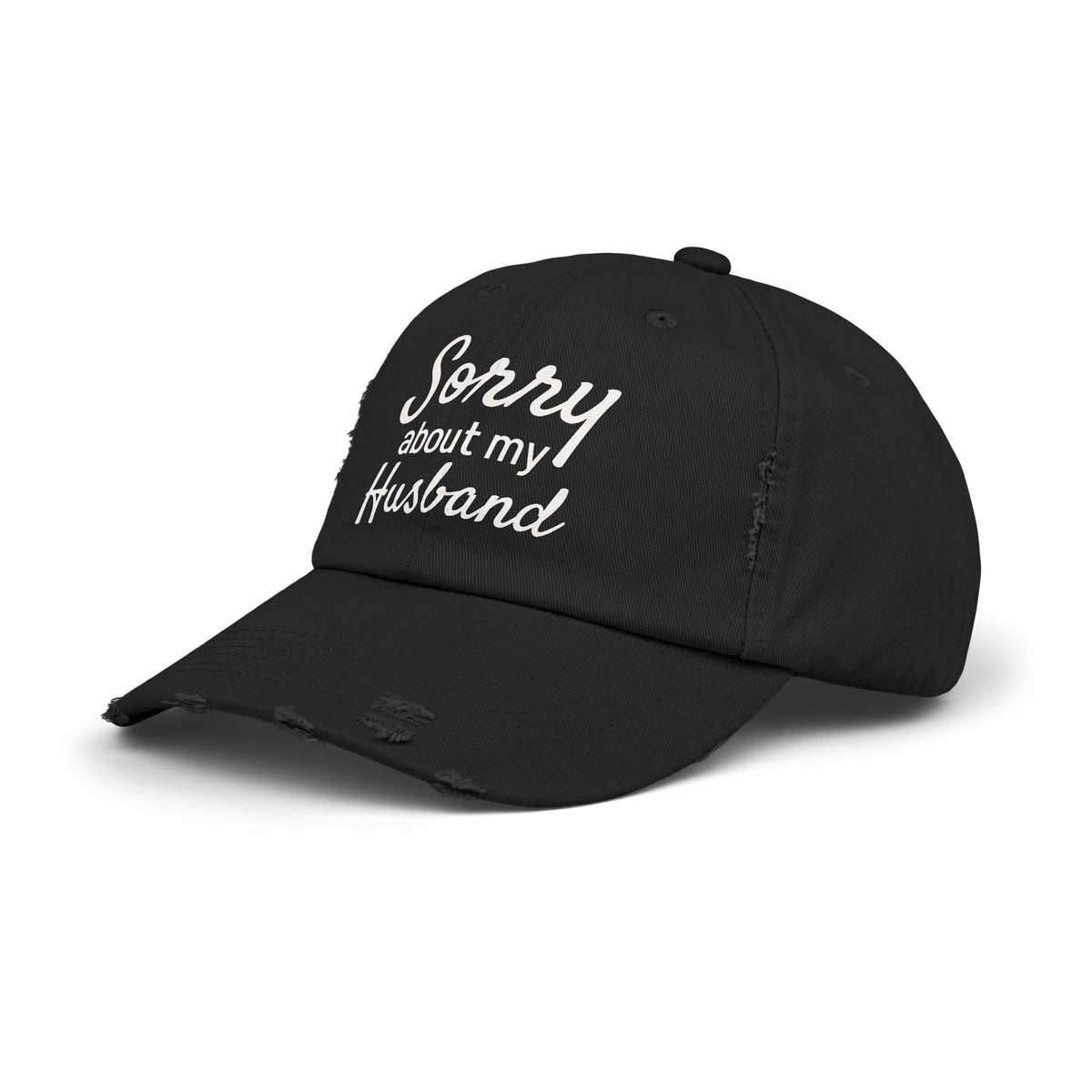 Unisex Distressed Cap With 'Sorry About My Husband' Quote, Casual Hat for Moms, Funny Gift, Everyday Wear, Birthday, Humor