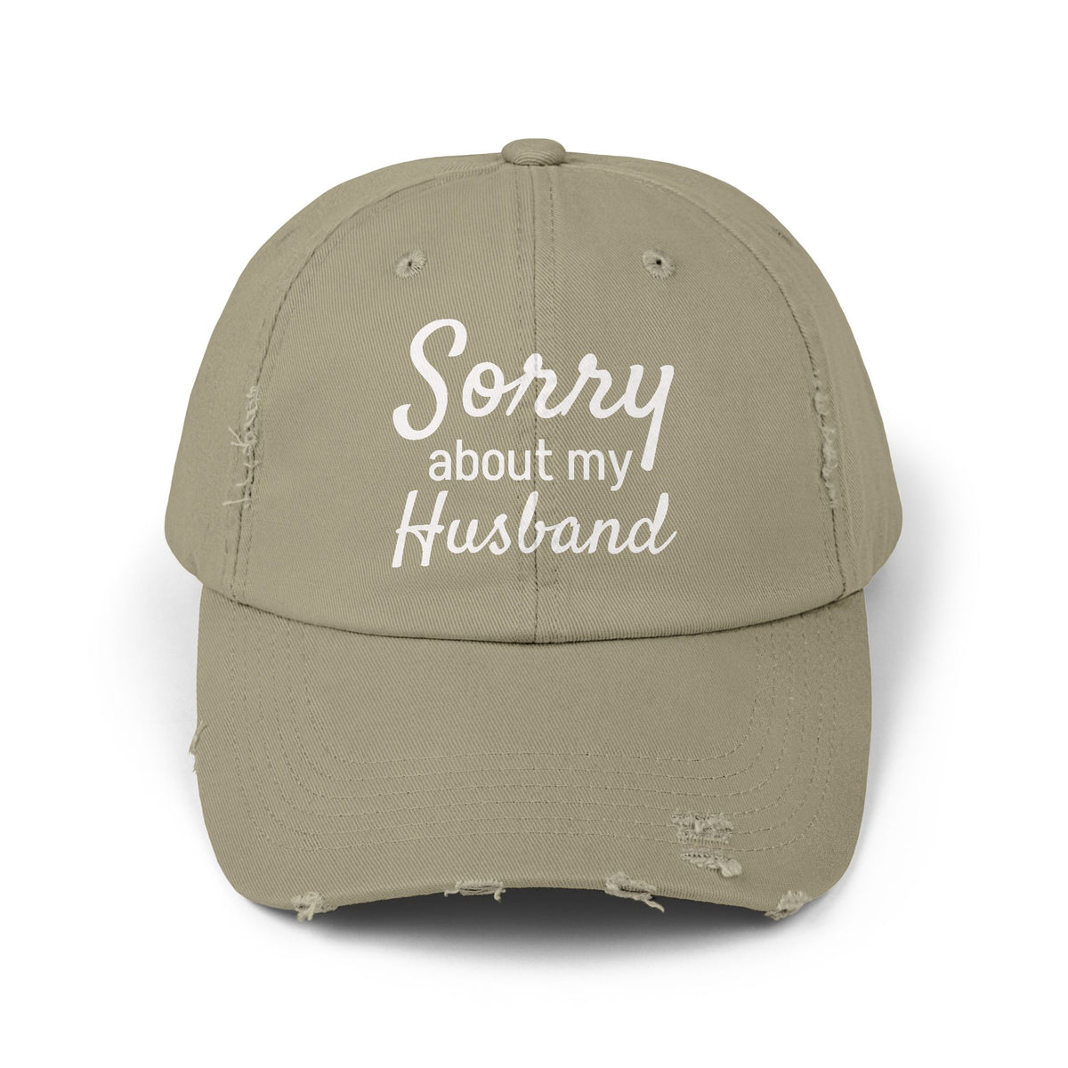 Unisex Distressed Cap With 'Sorry About My Husband' Quote, Casual Hat for Moms, Funny Gift, Everyday Wear, Birthday, Humor