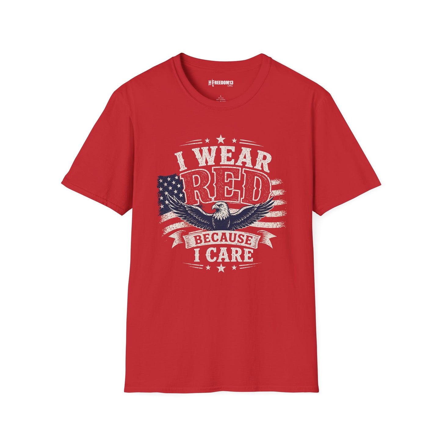 T-Shirt — "I Wear Red Because I Care" Patriotic Graphic (Awareness, Support & Fundraiser Tee)